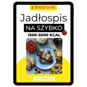 Dieta na szybko 1500-3000 kcal Biedronka 