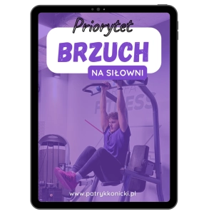 Plan dla mężczyzn na siłownie (brzuch)fbw/push-pull